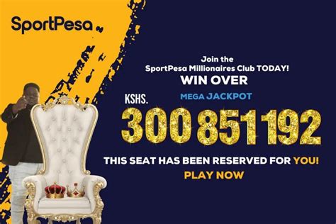 WITH THE SPORTPESA MEGA JACKPOT AT OVER 300  .